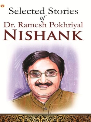 cover image of Selected Stories of Dr. Ramesh Pokhriyal 'Nishank'